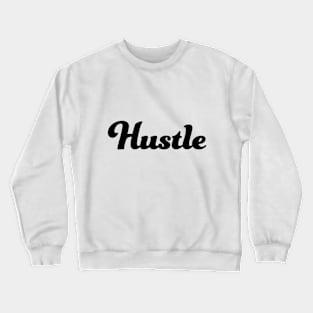 Hustle Crewneck Sweatshirt